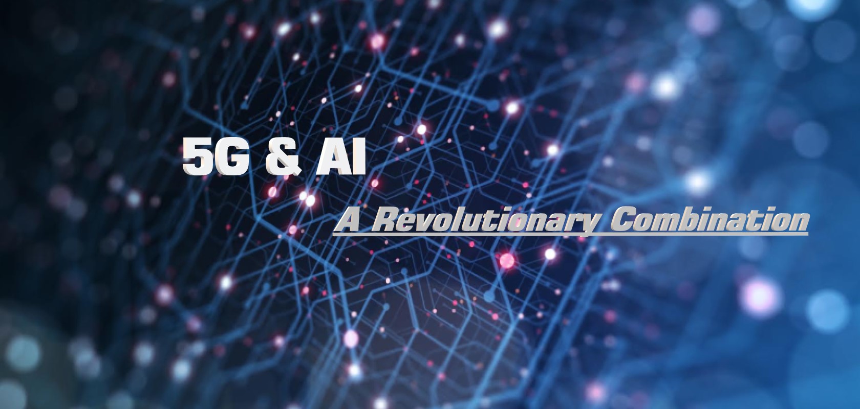5G and AI: A Revolutionary Combination